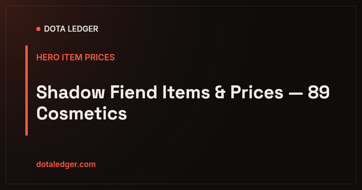 Shadow Fiend Items & Prices — 89 Cosmetics — Dota Ledger